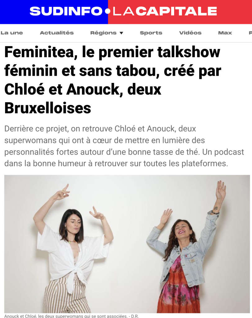 sudinfo - Feminitea, le premier talkshow féminin et sans tabou, créé par Chloé et Anouck, deux Bruxelloises