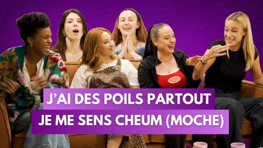 Zoé, Fadily, Eva, Roxine, anouck et Chloé discutent sur un canapé avec le texte : J’ai des poils partout, je me sens cheum (moche)
